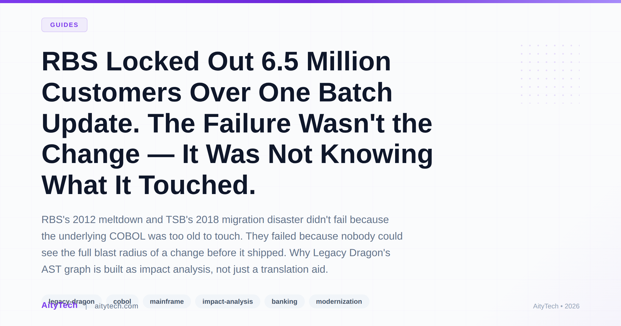 RBS Locked Out 6.5 Million Customers Over One Batch Update. The Failure Wasn't the Change — It Was Not Knowing What It Touched.