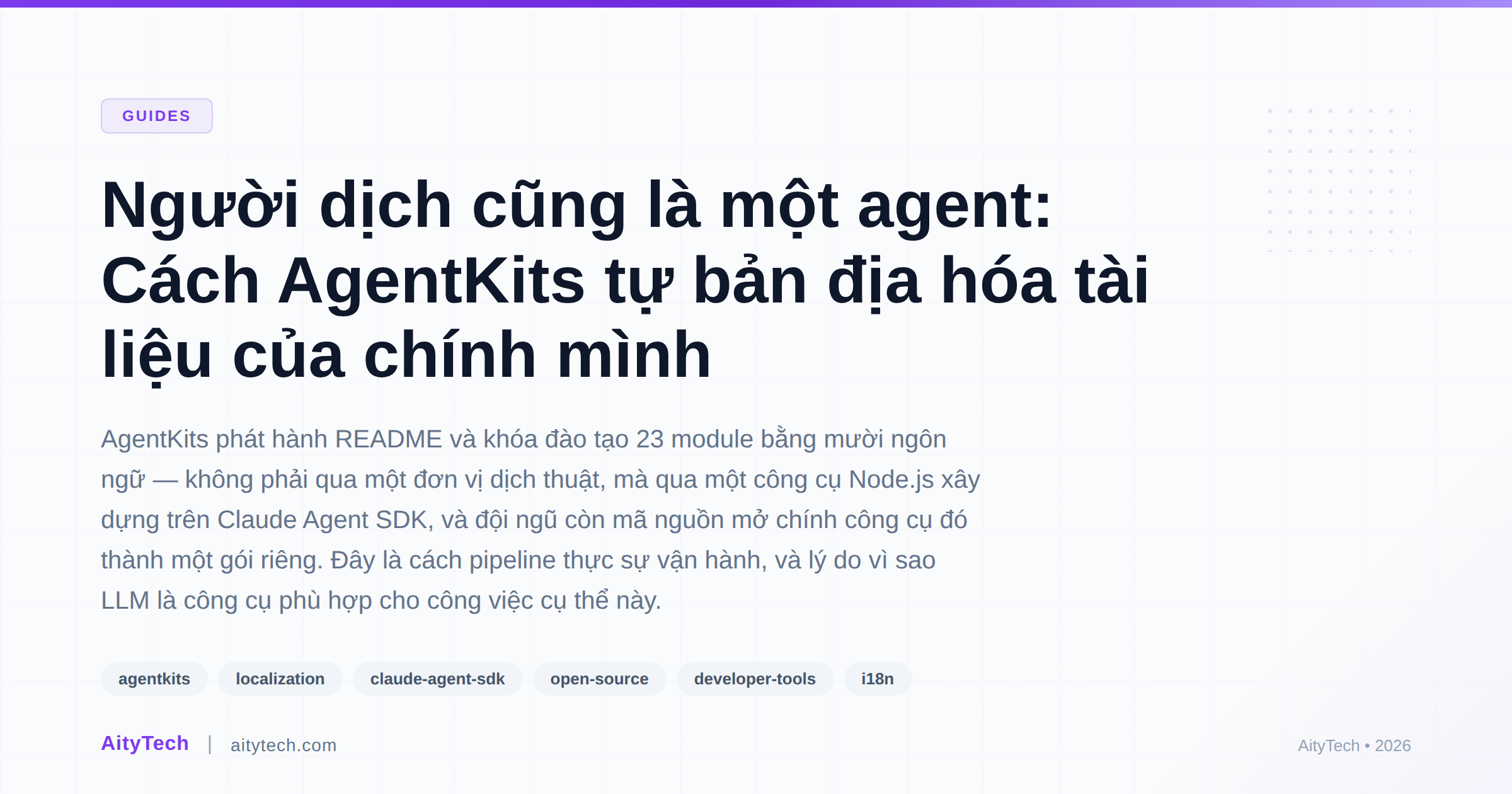Người dịch cũng là một agent: Cách AgentKits tự bản địa hóa tài liệu của chính mình