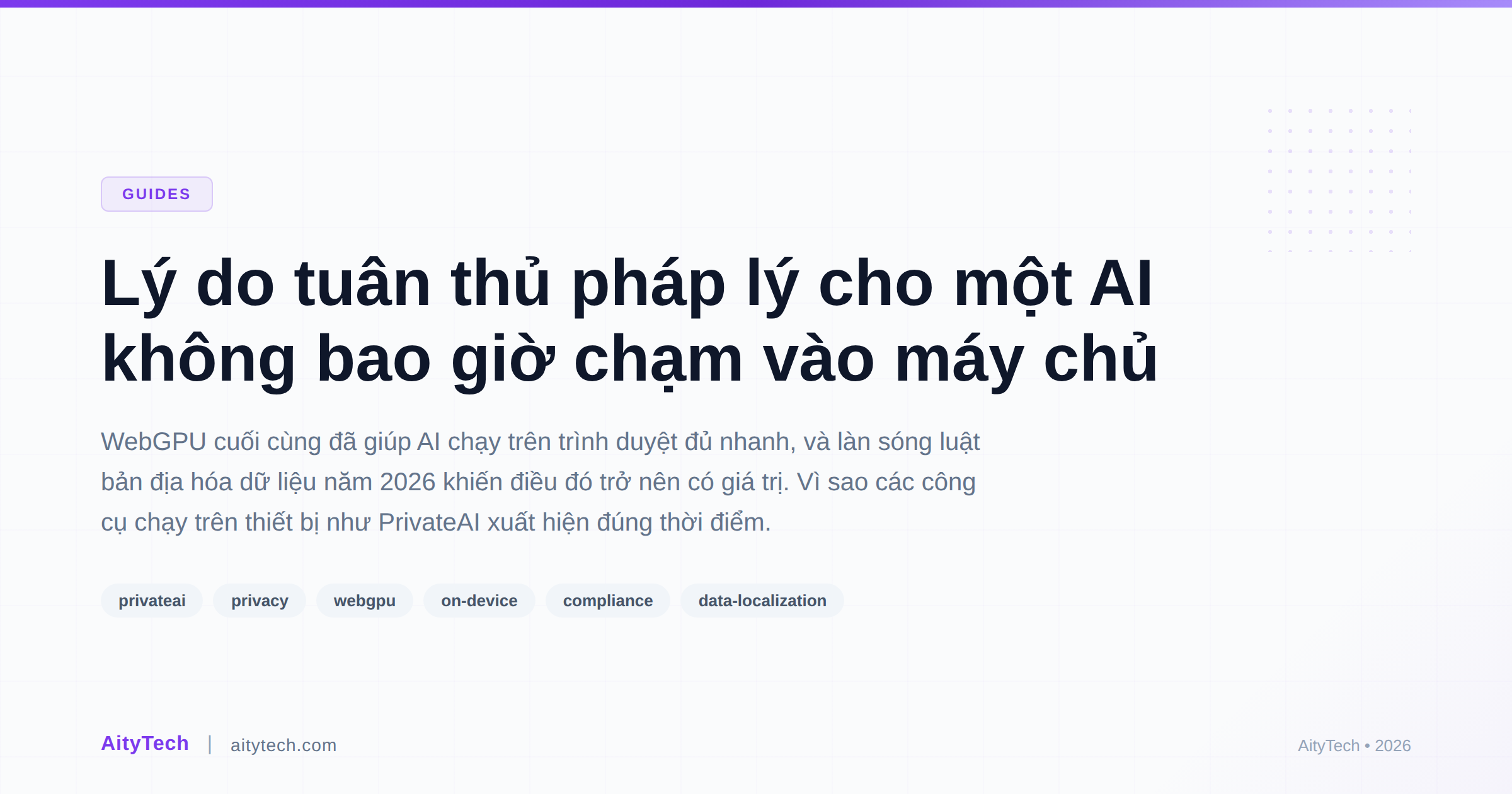 Lý do tuân thủ pháp lý cho một AI không bao giờ chạm vào máy chủ